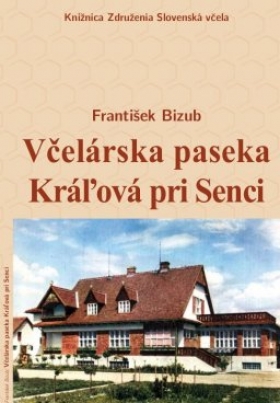 Publikácia - Včelárska paseka Kráľová pri Senci